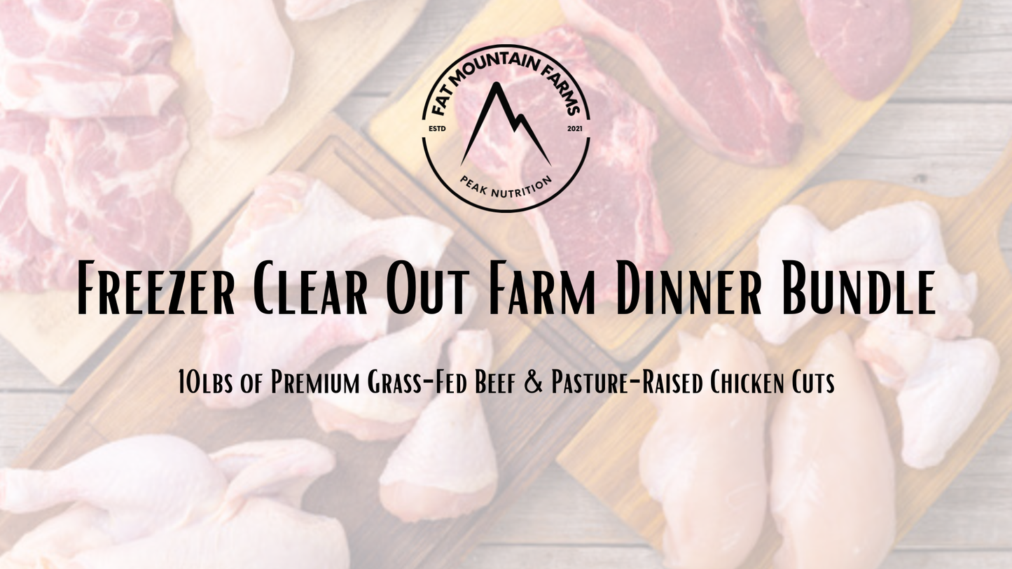 Freezer Clear Out Farm Dinner Bundle (10lbs)